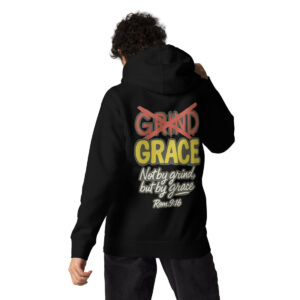 Not By Grind But By Grace – Unisex Christian Hoodie
